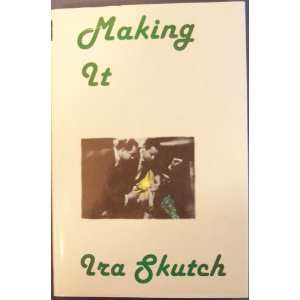  Making It SIGNED Ira Skutch Books
