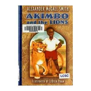   Akimbo And The Lions   A Harriet Bean Alexander Mccall Smith Books