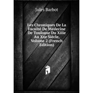   Xiiie Au Xxe SiÃ¨cle, Volume 2 (French Edition) Jules Barbot Books
