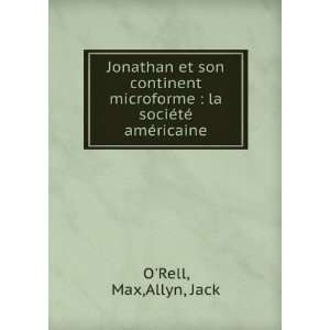    la sociÃ©tÃ© amÃ©ricaine Max,Allyn, Jack ORell Books