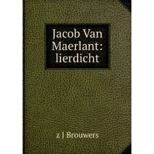  Jacob Van Maerlant Lierdicht (Dutch Edition) J Brouwers Books