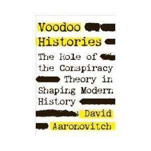  Voodoo Histories The Role of the Conspiracy Theory in 