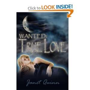  Wanted True Love (9781603137041) Janet Quinn Books