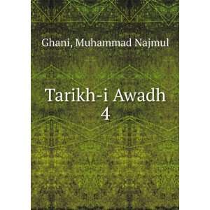  Tarikh i Awadh. 4 Muhammad Najmul Ghani Books