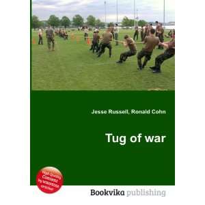  Tug of war Ronald Cohn Jesse Russell Books