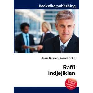  Raffi Indjejikian Ronald Cohn Jesse Russell Books