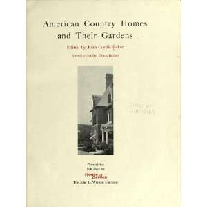    American Country Homes And Their Gardens John Cordis Baker Books
