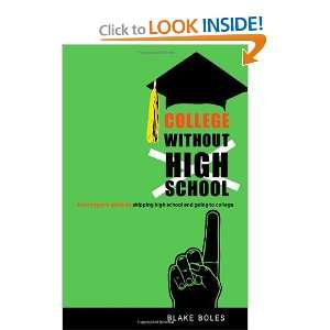   High School and Going to College [Paperback] Blake Boles 