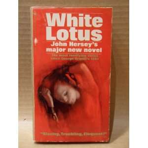 White Lotus John hersey Books