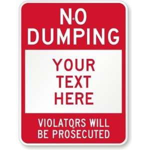  No Dumping   Your Text Here   Violators Will Be Prosecuted 
