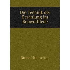  Die Technik der ErzÃ¤hlung im Beowulfliede. Bruno 
