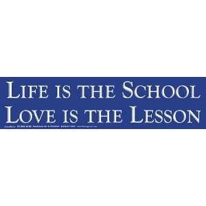  Life Is The School Love Is The Lesson
