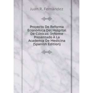   La Academia De Medicina (Spanish Edition) Juan R. FernÃ¡ndez Books
