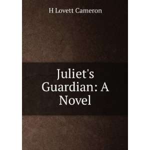  Juliets Guardian A Novel H Lovett Cameron Books