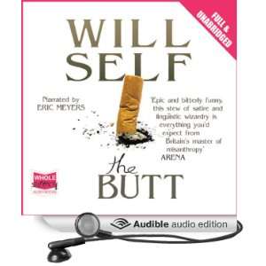    The Butt (Audible Audio Edition) Will Self, Eric Meyers Books