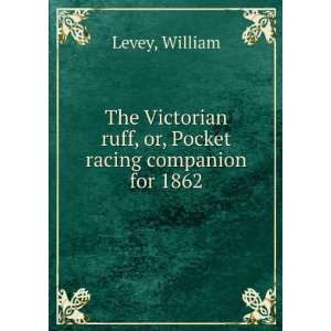  The Victorian ruff, or, Pocket racing companion for 1862 
