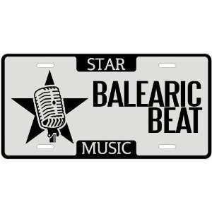  New  I Am A Balearic Beat Star   License Plate Music 