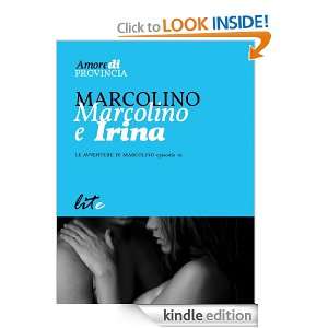 Marcolino e Irina (Italian Edition) Marcolino  Kindle 
