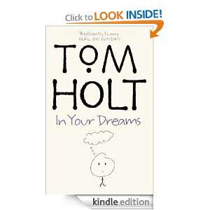 In Your Dreams Tom Holt  Kindle Store