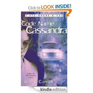 Code Name Cassandra (1 800 Where R You) Jenny Carroll  
