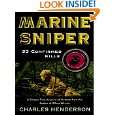 Marine Sniper 93 Confirmed Kills by Charles Henderson ( Kindle 