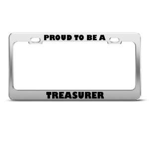 Proud To Be A Treasurer Career license plate frame Stainless Metal Tag 