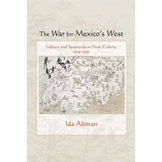 The War for Mexicos West Indians and Spaniards in New Galicia, 1524 