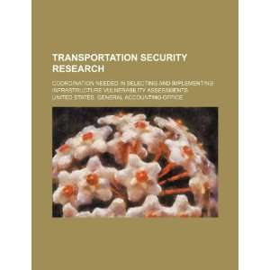  Transportation security research coordination needed in 