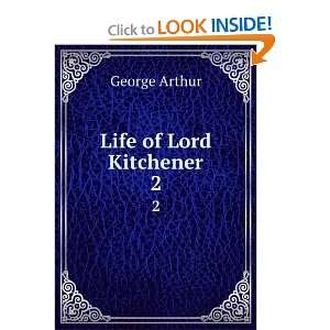 Life of Lord Kitchener George Arthur  Books