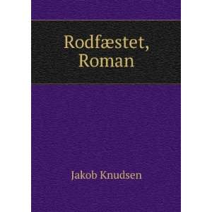  RodfÃ¦stet, Roman Jakob Knudsen Books