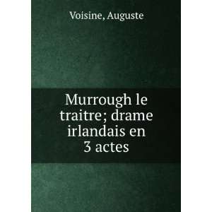  Murrough le traitre; drame irlandais en 3 actes Auguste 