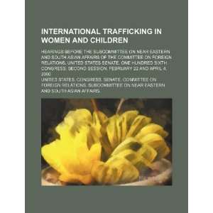  International trafficking in women and children hearings 