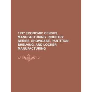   , and locker manufacturing (9781234212902) U.S. Government Books