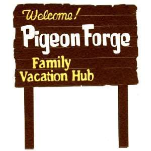  Pigeon Forge Sign Die Cut