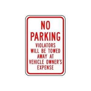 NO PARKING VIOLATORS WILL BE TOWED AWAY AT VEHICLE OWNERS 