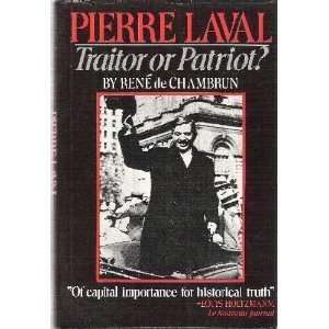   Pierre Laval Traitor or patriot? [Paperback] Rene de Chambrun Books