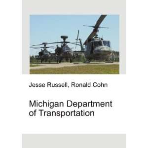 Michigan Department of Transportation Ronald Cohn Jesse Russell 