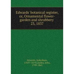   23, 1837 Sydenham, 1769? 1819,Lindley, John, 1799 1865 Edwards Books
