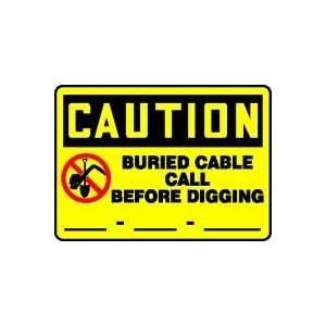 CAUTION BURIED CABLE CALL BEFORE DIGGING ___ ___ ____ (W/GRAPHIC) 10 