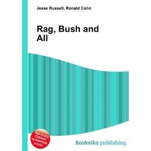  Rag, Bush and All Ronald Cohn Jesse Russell Books
