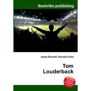  Tom Louderback Ronald Cohn Jesse Russell Books