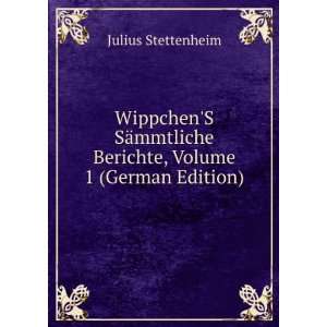  WippchenS SÃ¤mmtliche Berichte, Volume 1 (German 