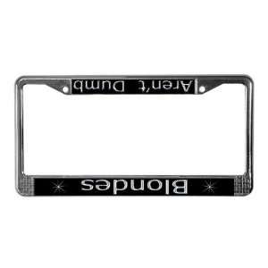  Blondes Arent Dumb Chrome Humor License Plate Frame by 