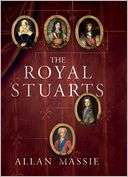   The Royal Stuarts A History of the Family That 