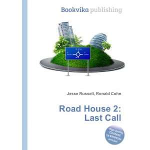  Road House 2 Last Call Ronald Cohn Jesse Russell Books