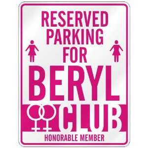   RESERVED PARKING FOR BERYL 