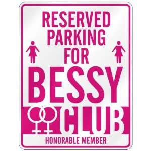   RESERVED PARKING FOR BESSY 