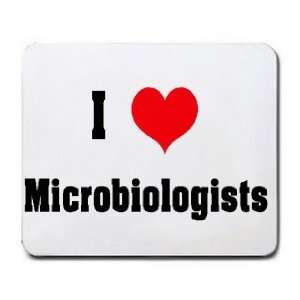  I Love/Heart Microbiologists Mousepad