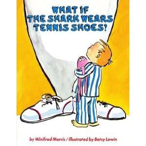  What If the Shark Wears Tennis Shoes? [Paperback 