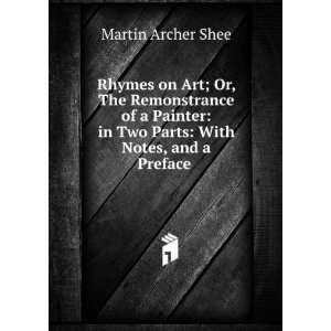  Rhymes on Art; Or, The Remonstrance of a Painter in Two 